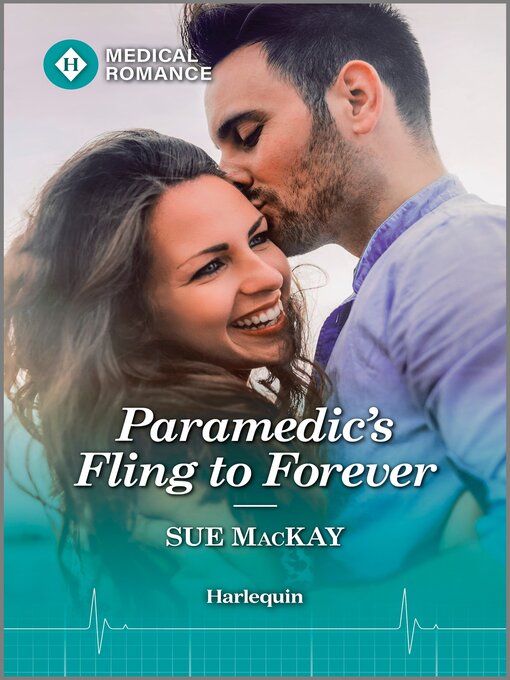 Title details for Paramedic's Fling to Forever by Sue MacKay - Available